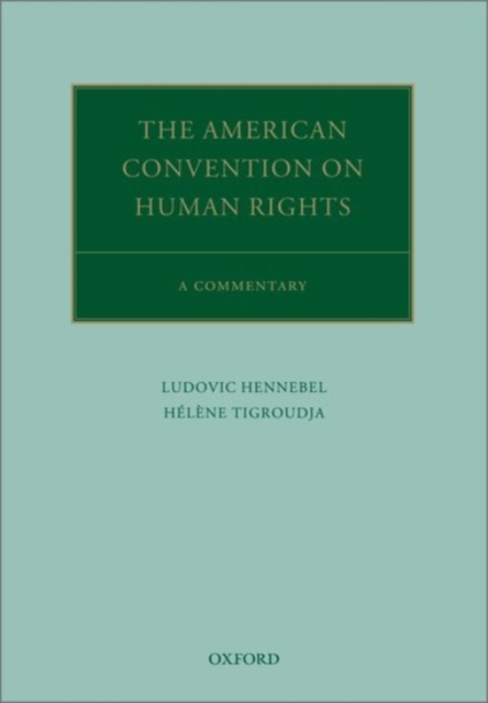 The American Convention on Human Rights: A Commentary - Ludovic Hennebel