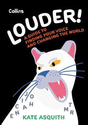 Louder!: A Guide to Finding Your Voice and Changing the World - Kate Asquith