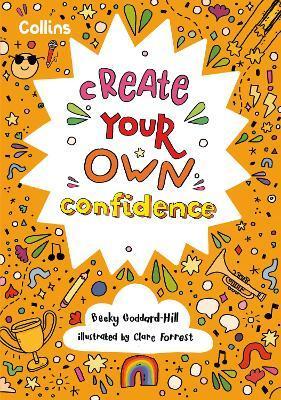 Collins Create Your Own Confidence - Becky Goddard-hill