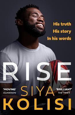 Rise: The Brand New Autobiography - Siya Kolisi