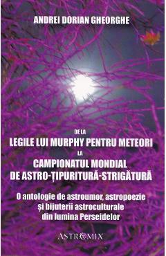 Poza produsului De la Legile lui Murphy pentru meteori la Campionatul Mondial de Astro-tipuritura-strigatura - Andrei Dorian Gheorghe