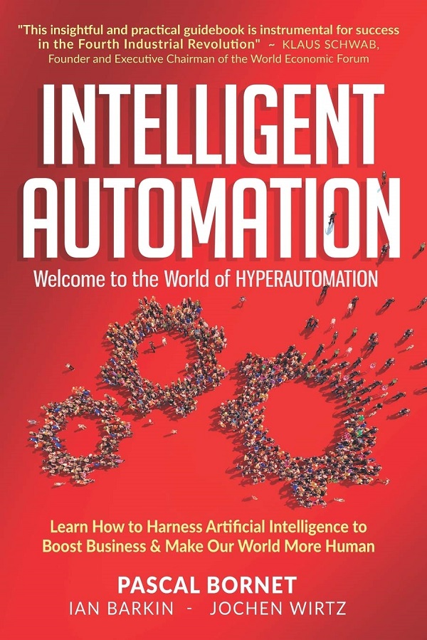 Intelligent Automation - Pascal Bornet, Ian Barkin, Jochen Wirtz