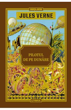 Volumul 47. Jules Verne. Pilotul de pe Dunare