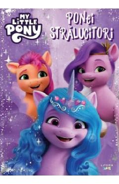 My Little Pony. Ponei stralucitori