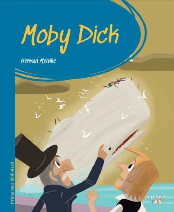 Moby Dick. Prima mea biblioteca - Herman Melville