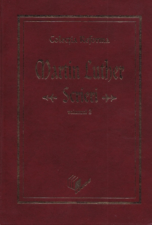 Scrieri Vol.2 - Martin Luther