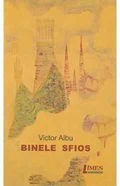 Coperta cărții 'Binele sfios - Victor Albu'