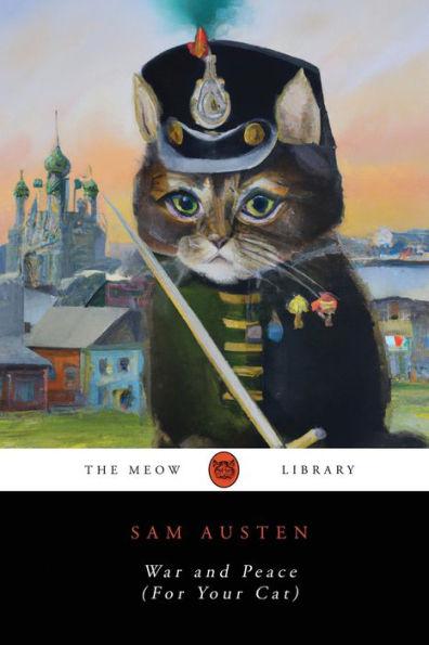 War and Peace (For Your Cat) - Sam Austen