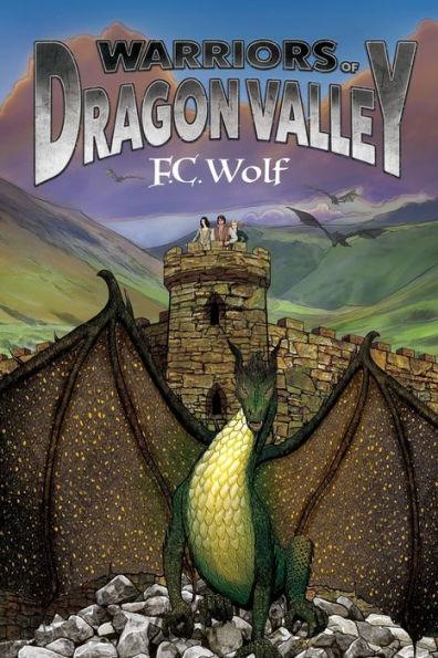 Warriors of Dragon Valley - F. C. Wolf