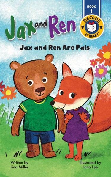 Jax and Ren: Jax and Ren Are Pals - Lina Miller