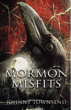 Coperta cărții 'Mormon Misfits - Johnny Townsend'