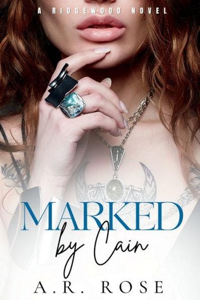 Marked By Cain - A. R. Rose