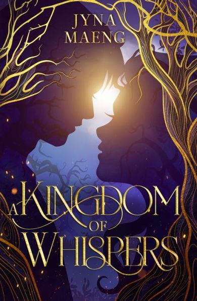 A Kingdom of Whispers: A Realm of Whispers Novel - Book 1 - Jyna Maeng
