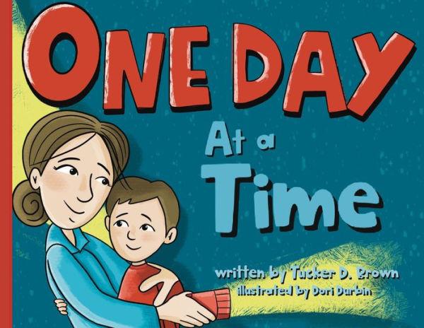 One Day at a Time - Tucker D. Brown