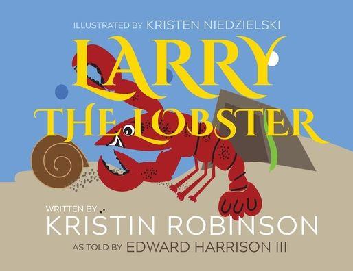 Larry the Lobster - Edward D. Harrison