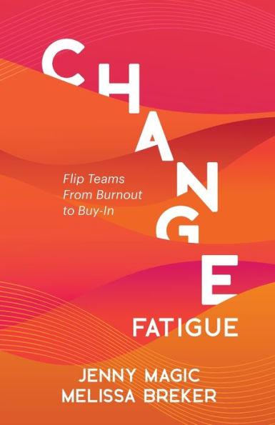 Change Fatigue - Jenny Magic