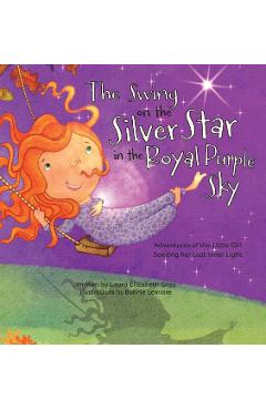 Coperta cărții 'The Swing on the Silver Star in the Royal Purple Sky - Laura Elizabeth Gray'