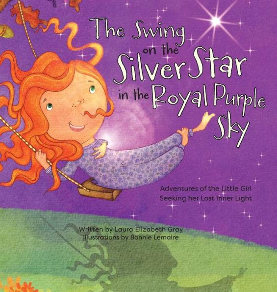 The Swing on the Silver Star in the Royal Purple Sky - Laura Elizabeth Gray