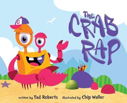 The Crab Rap - Tad Roberts