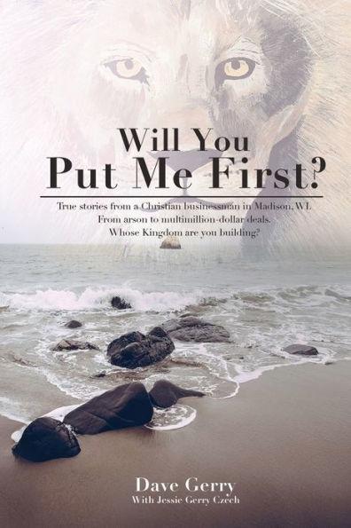 Will You Put Me First? - Dave Gerry