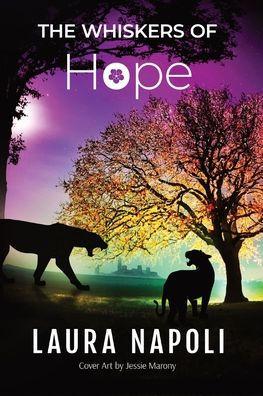 The Whiskers of Hope - Laura Napoli