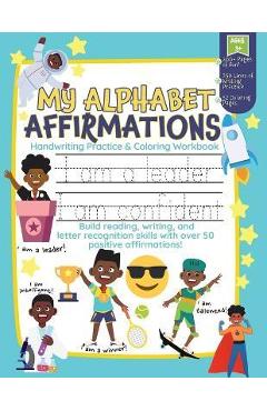 Coperta cărții 'My Alphabet Affirmations Coloring and Handwriting Workbook for Black Boys - Cassandra Morgan'