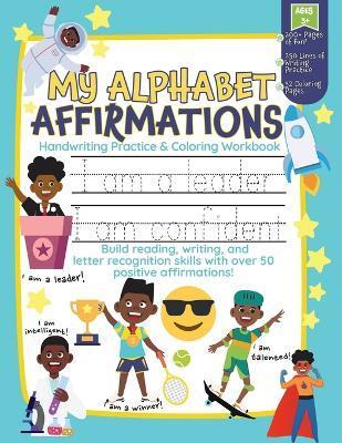 My Alphabet Affirmations Coloring and Handwriting Workbook for Black Boys - Cassandra Morgan