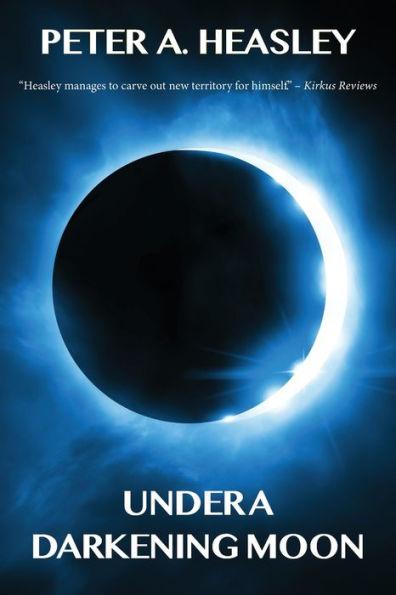 Under a Darkening Moon - Peter A. Heasley