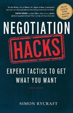 Poza produsului Negotiation Hacks: Expert Tactics To Get What You Want - Simon Rycraft