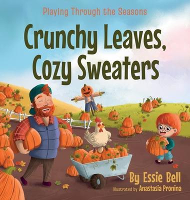 Playing Through the Seasons: Crunchy Leaves, Cozy Sweaters - Essie Bell