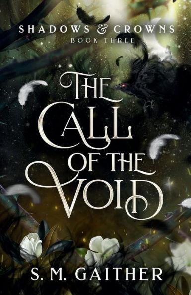 The Call of the Void - S. M. Gaither