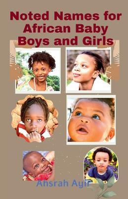 Noted Names for African Baby Boys and Girls - Ahsrah Ayir
