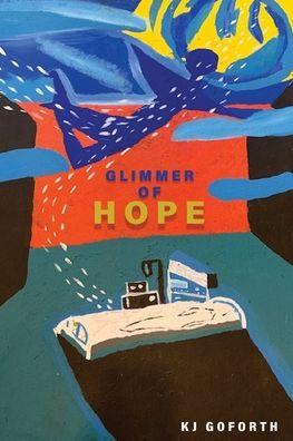 Glimmer Of Hope - Kj Goforth