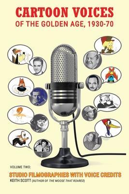 Cartoon Voices of the Golden Age, Vol. 2 - Keith Scott
