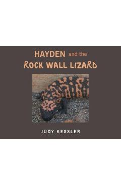 Poza produsului Hayden and the Rock Wall Lizard - Judy Kessler