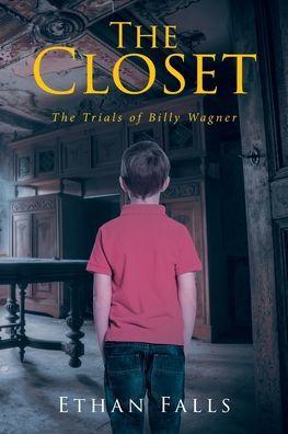 The Closet: The Trials of Billy Wagner - Ethan Falls