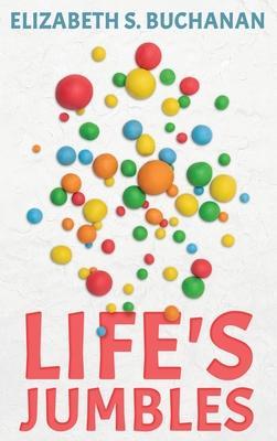 Life's Jumbles - Elizabeth S. Buchanan