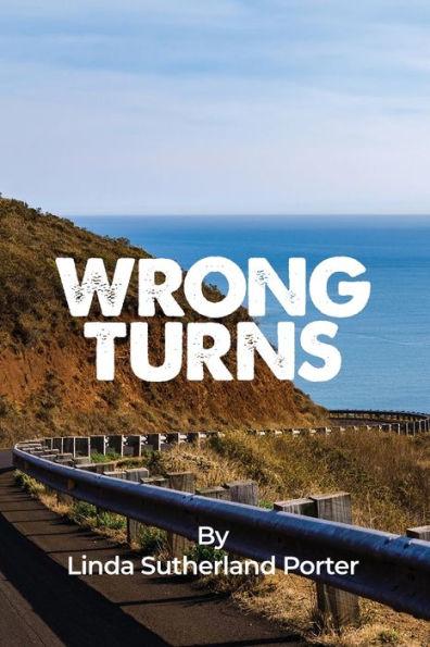 Wrong Turns - Linda Sutherland Porter