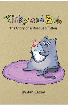 Coperta cărții 'Tinky and Bob: The Story of a Rescued Kitten - Jan Lacey'