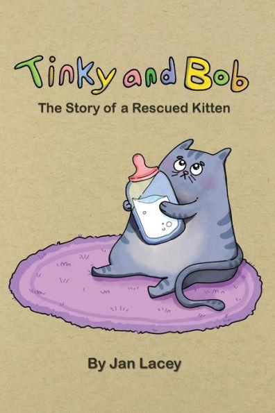 Coperta cărții 'Tinky and Bob: The Story of a Rescued Kitten - Jan Lacey'