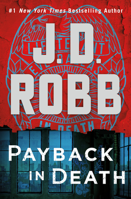 Payback in Death: An Eve Dallas Novel - J. D. Robb