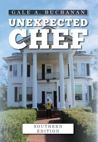 Unexpected Chef: Southern Edition - Gale A. Buchanan