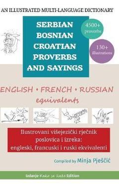 Coperta cărții 'An Illustrated Multi-Language Dictionary of Serbian-Bosnian-Croatian Proverbs and Sayings: English, French and Russian'