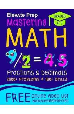 Coperta cărții 'Mastering Math Fractions and Decimals: 3000+ Problems - 180+ Drills - Adding, Subtracting, Multiplying, Dividing,'