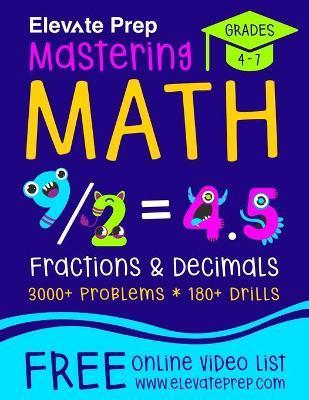Coperta cărții 'Mastering Math Fractions and Decimals: 3000+ Problems - 180+ Drills - Adding, Subtracting, Multiplying, Dividing,'