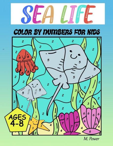 Sea Life Color by Number for Kids Ages 4-8 - M. Power