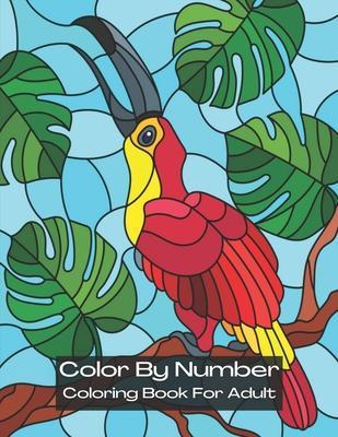 Color By Number Coloring Book for Adult: Color by Number: An Adult Coloring Book with Fun, Easy, and Relaxing Coloring Pages - Betty Ryan