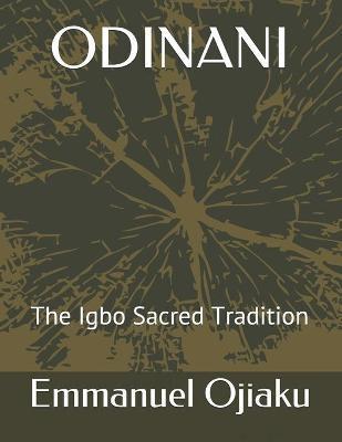 Odinani: The Igbo Sacred Tradition - Emmanuel Ojiaku