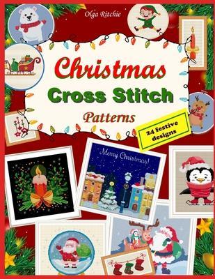 Christmas Cross Stitch Patterns 24 festive designs: Embroidery patterns - Olga Ritchie