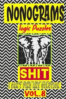Nonogram logic Puzzle Shit I can't Find Any Solution: Japanese Crossword Picture Logic Puzzles giddlers logic puzzles - N-l-p Logic Puzzles